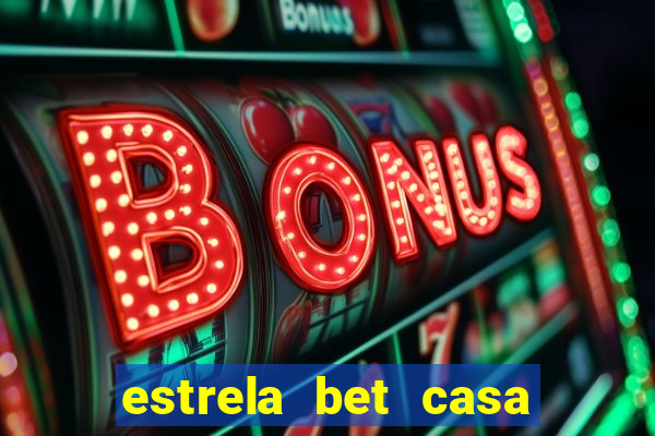 estrela bet casa de aposta